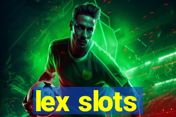 lex slots